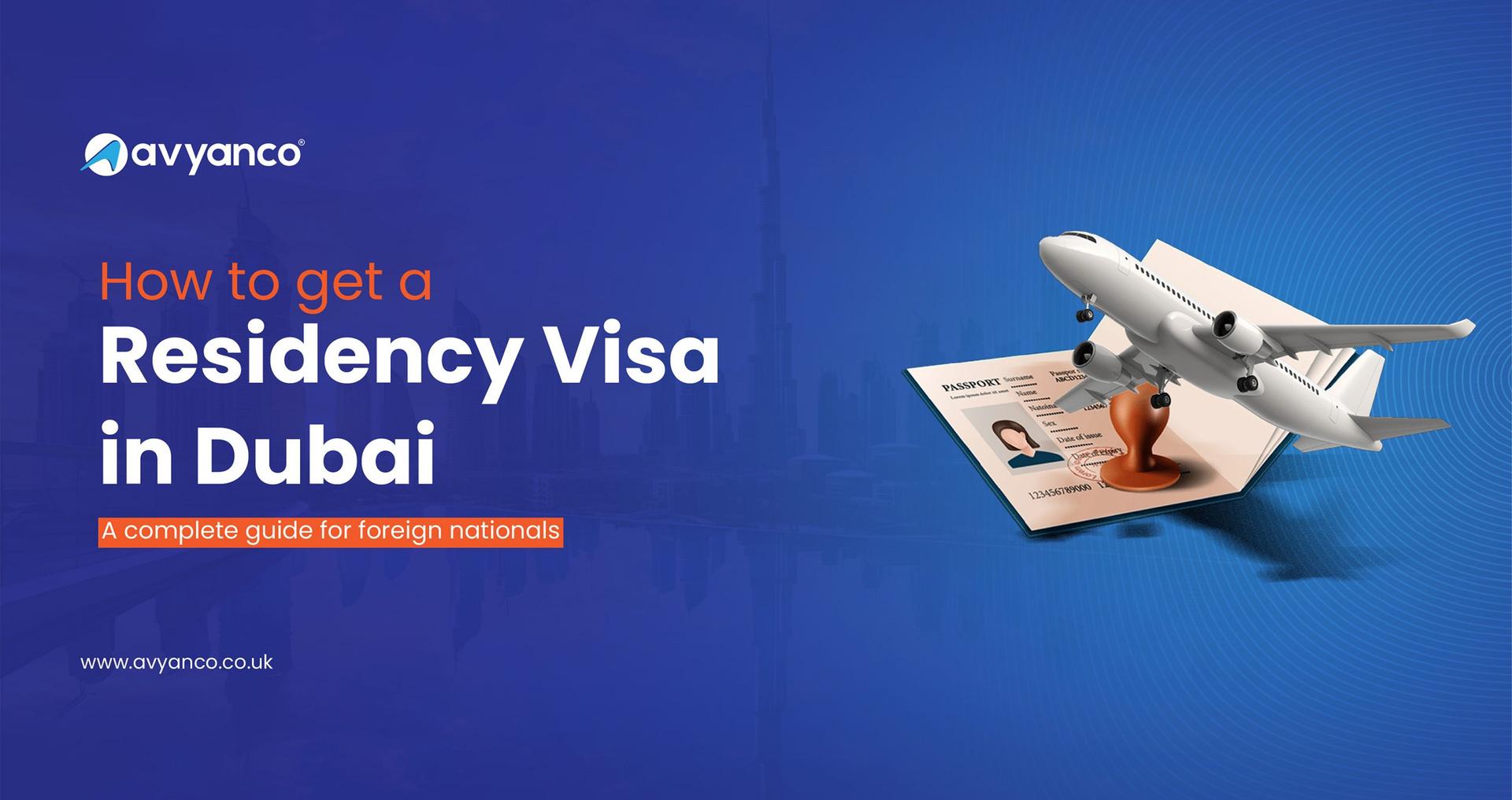 Residency Visa in Dubai: A Complete Guide for UK Expats in 2025 – Avyanco UK