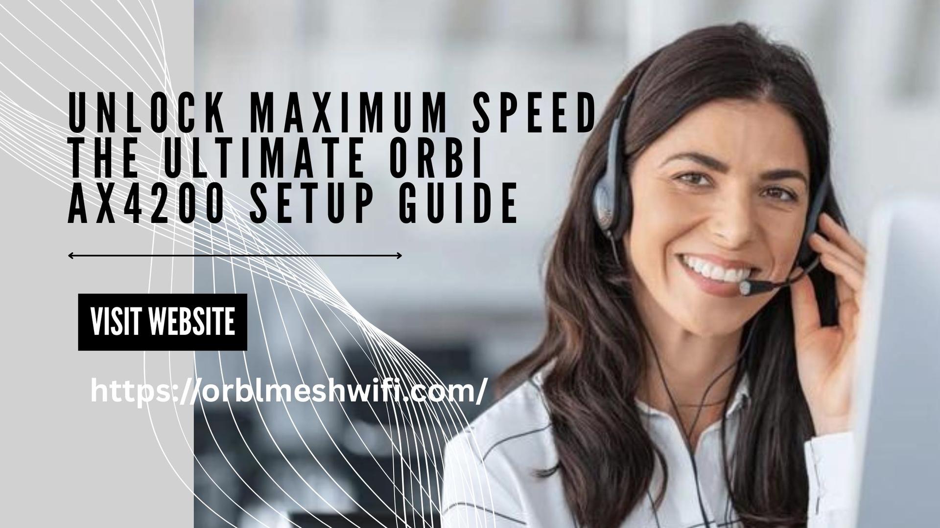 Orbi AX4200 Setup Guide: Improve Coverage and Speed