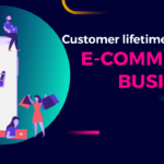 Customer Lifetime Value in eCommerce Business